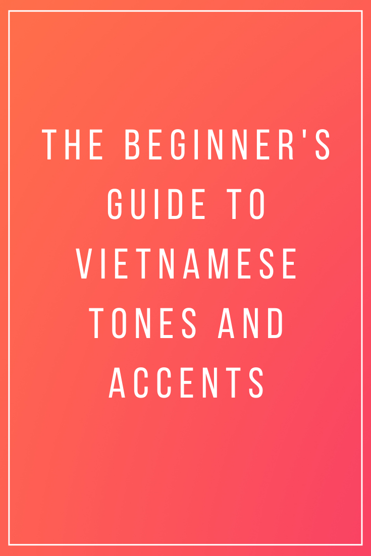 The Beginner’s Guide To Vietnamese Tones And Accent Marks | More Vietnamese