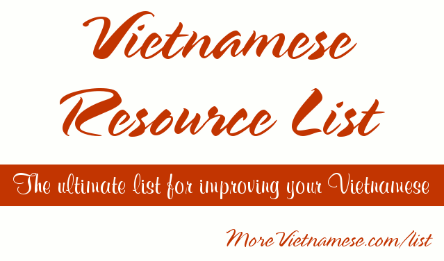 Learn Vietnamese Online – The Ultimate Resource List | More Vietnamese